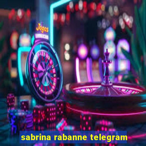 sabrina rabanne telegram